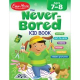 The Never-Bored Kid Book, Ages 7-8
