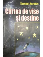 Serghei Karatov - Cartea de vise si destine (Editia: 2004) foto
