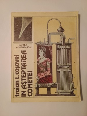 Traian T. Coșovei - &amp;Icirc;n așteptarea cometei (poeme) (1986; coperta de Dan Stanciu) foto