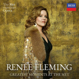 Renee Fleming: Her Greatest Moments at the MET | Renee Fleming, The Metropolitan Opera, Clasica, Decca