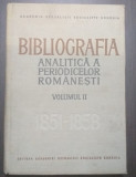 BIBLIOGRAFIA ANALITICA A PERIODICELOR ROMANESTI - VOL II - 1851-1858 - PARTEA I