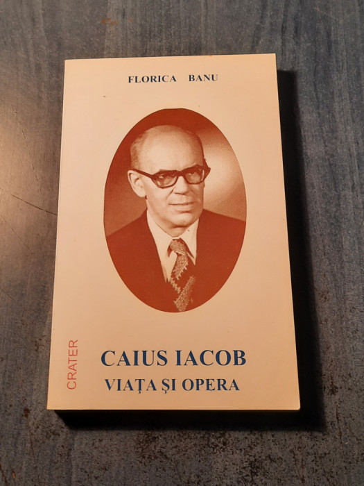 Caius Iacob viata si opera Florica Banu