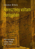 Kereszt&eacute;ny voltam Eur&oacute;p&aacute;ban - Salamon Mih&aacute;ly