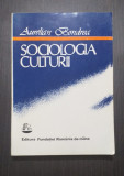 SOCIOLOGIA CULTURII - AURELIAN BONDREA