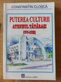 Puterea culturii Ateneul Tatarasi( 1919-2002 )- Constantin Closca