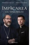 Impacarea cu tine insuti - Pr Constantin Necula, Pr Francisc Dobos