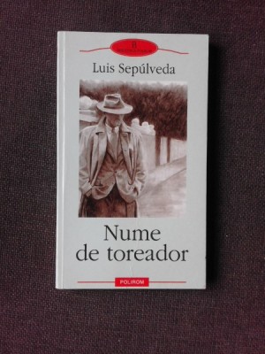 Nume de toreador - Luis Sepulveda foto