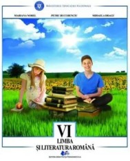 Limba si literatura romana. Clasa a VI-a/Mariana Norel,&nbsp;Petru Bucurenciu,&nbsp;Mihaela Dragu