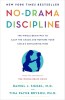 No-Drama Discipline: The Whole-Brain Way to Calm the Chaos and Nurture Your Child&#039;s Developing Mind