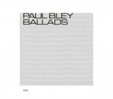 Ballads | Paul Bley, ECM Records