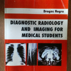 Diagnostic radiology and imaging for medcal students- Dragos Negru