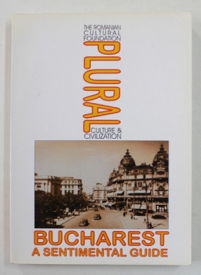 PLURAL , NR. 1 / 2001 - BUCHAREST , A SENTIMENTAL GUIDE , an anthology by AURORA FABRITIUS and ADRIAN SOLOMON , APARUTA 2001 foto