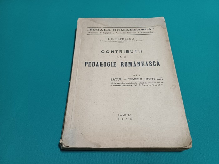 CONTRIBUȚII LA O PEDAGOGIE ROM&Acirc;NEASCĂ * VOL. I*SATUL, TEMEIUL STATULUI *1938* 28