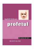 Profetul - Paperback brosat - Kahlil Gibran - Mix