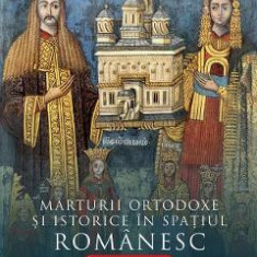 Marturii ortodoxe si istorice in spatiul romanesc in sec. V-XVI. Vol.2 - Stefan Staretu, Mircea Constantin Vadin