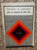 JOC SI MUNCA LA TREI ANI-STELIANA CODREANU, CONSTANTIN CODREANU