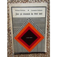 JOC SI MUNCA LA TREI ANI-STELIANA CODREANU, CONSTANTIN CODREANU