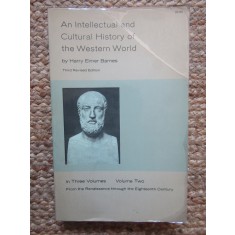 AN INTELLECTUAL AND CULTURAL HISTORY OF THE WESTERN WORLD, VOL. II by HARRY ELMER BARNES, 1965