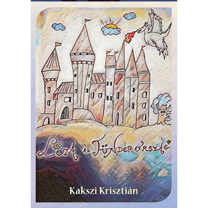 Liza &eacute;s T&uuml;nd&eacute;rorsz&aacute;g - Kakszi Kriszti&aacute;n
