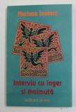 INTERVIU CU INGER SI MAIMUTA de MARIANA IONESCU , 2001 , DEDICATIE *