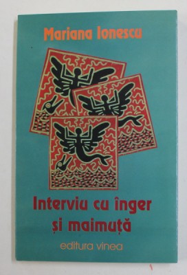 INTERVIU CU INGER SI MAIMUTA de MARIANA IONESCU , 2001 , DEDICATIE * foto