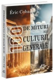 Cumpara ieftin 100 de mituri ale culturii generale - Paperback brosat - Carthemia