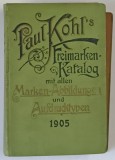 FREIMARKEN KATALOG ( CATALOG DE TIMBRE POSTALE ) , 1904 - 1905 von PAUL KOHL , 1905 *