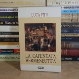 LUCA PITU - LA CAFENEAUA HERMENEUTICA , 1998 *