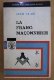 La franc-maconnerie/ Jean Palou