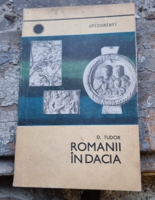 Romanii in Dacia - D Tudor foto