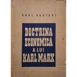 Karl Kautski - Doctrina economica a lui Karl Marx (Editia: 1947)