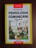 Jean Claude Abric - Psihologia comunicarii. Teorii si metode, 2002, Polirom