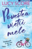 Cumpara ieftin Povestea vieții mele - Lucy Score