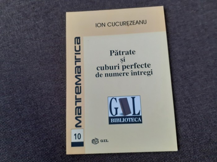 - Patrate si cuburi perfecte de numere intregi Ion Cucurezeanu