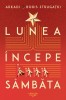 Lunea Incepe Sambata Ed. 2024 - Strugatki, Nemira - Roman SF, Umor