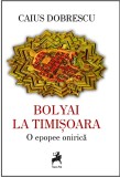 Bolyai la Timisoara. O epopee onirica, Tracus Arte