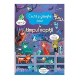 Cauta Si Gaseste. In Timpul Noptii, Usborne Books - Editura Univers Enciclopedic