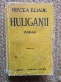 Mircea Eliade - Huliganii - Ed. a III-a (1943), Cugetarea
