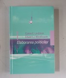 Elaborarea politicilor - Charles E. Lindblom , Edward J. Woodhouse