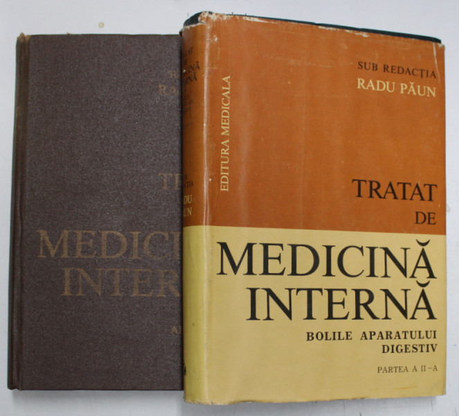 TRATAT DE MEDICINA INTERNA, BOLILE APARATULUI DIGESTIV de RADU PAUN, VOL I-II , 1984
