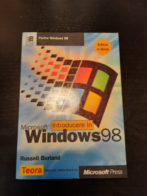 Russell Borland -Introducere In Microsoft Windows 98 (editia a II-a) foto