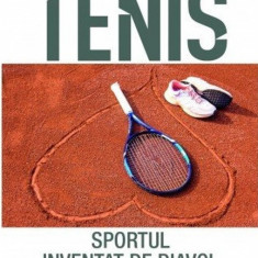 Tenis. Sportul inventat de diavol | Adrian Fetecau