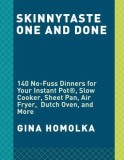 Skinnytaste One and Done: 140 No-Fuss Dinners for Your Instant Pot(r), Slow Cooker, Sheet Pan, Air Fryer, Dutch Oven, and More