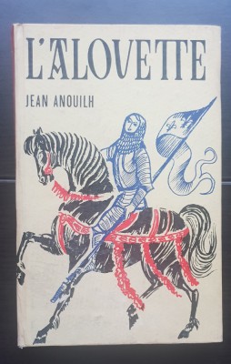 L&amp;#039;Alouette - Jean Anouilh (limba franceză) foto