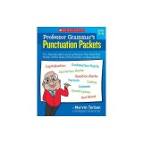 Professor Grammar's Punctuation Packets, Grades 3-6: Fun, Reproducible Learning Packets That Help Kids Master All the Rules of Punctuation-Independent