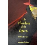 Phantom of the Opera - Wordsworth Collector&#039;s Editions - Gaston Leroux