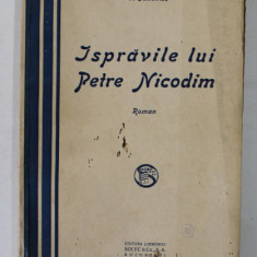 ISPRAVILE LUI PETRE NICODIM, roman de V. DEMETRIUS , ilustratii de B'ARG , 1923