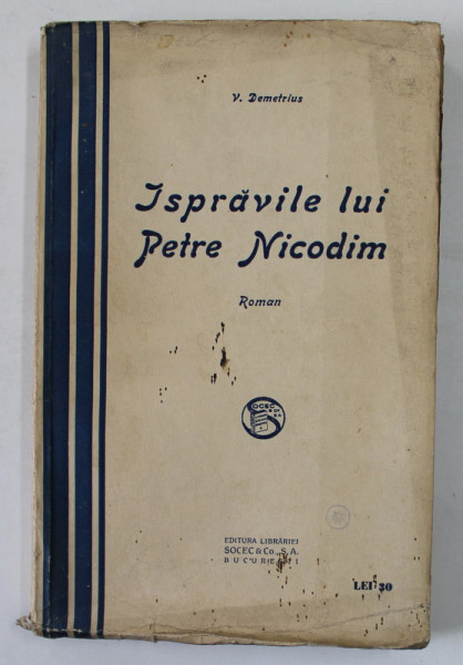ISPRAVILE LUI PETRE NICODIM, roman de V. DEMETRIUS , ilustratii de B&#039;ARG , 1923