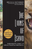 The Lions of Tsavo: Exploring the Legacy of Africa&#039;s Notorious Man-Eaters