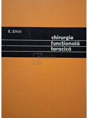 E. Zitti - Chirurgie functionala toracica (semnata) (Editia: 1970) foto